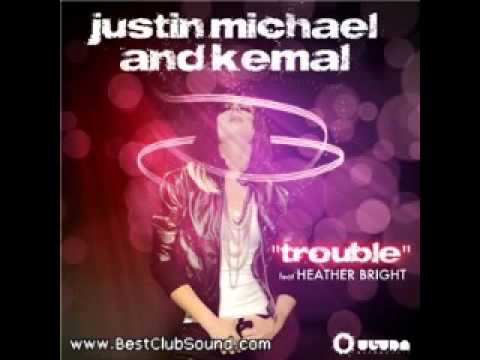 Michael and Kemal ft. Heather Bright - Trouble (J Scott.G and System 22 remix)