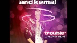Michael and Kemal ft. Heather Bright - Trouble (J Scott.G and System 22 remix)