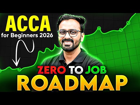 ACCA Roadmap 2026 🚀 | Zero to Job | Complete Beginner Guide
