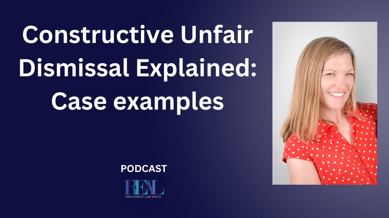Constructive Unfair Dismissal Explained  Case examples