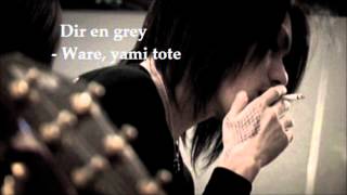 Dir en grey - ware, yami tote