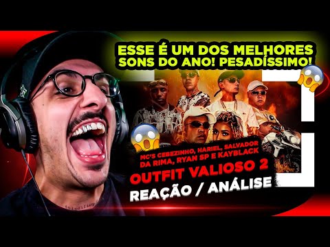 Outfit Valioso 2 - Mc Cebezinho, Kayblack, Hariel, Ryan Sp e Salvador Da Rima [Reação/ Análise]