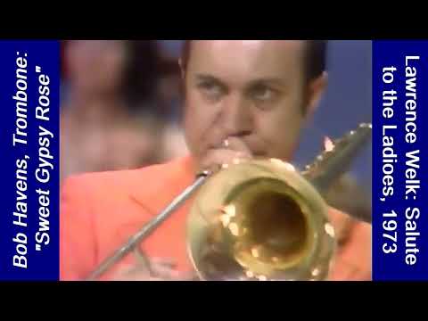 Bob Havens, Trombone: "Sweet Gypsy Rose" (Lawrence Welk Show 1973)