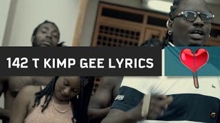 T KIMP GEE - 142 Lyrics Paroles