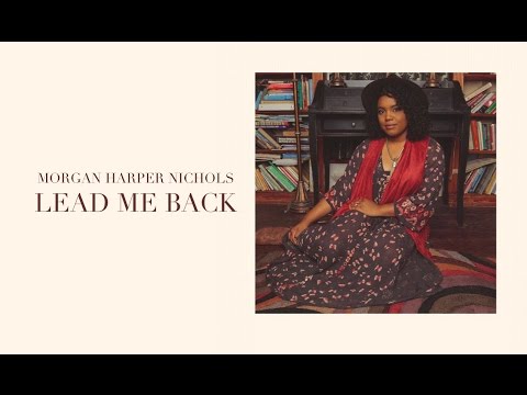 Morgan Harper Nichols: Lead Me Back (Official Audio)