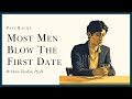 Most MEN BLOW the FIRST DATE: why you are your own worst enemy