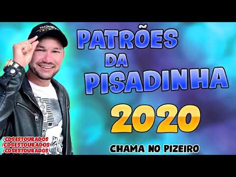 PATRÕES DA PISADINHA 2020 - CHAMA NO PIZEIRO