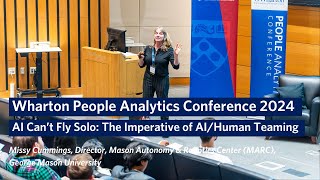 AI Can’t Fly Solo: The Imperative of AI/Human Teaming with Missy Cummings – Wharton People Analytics