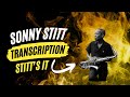 Sonny Stitt’s tenor sax solo on “Stitt’s It!”