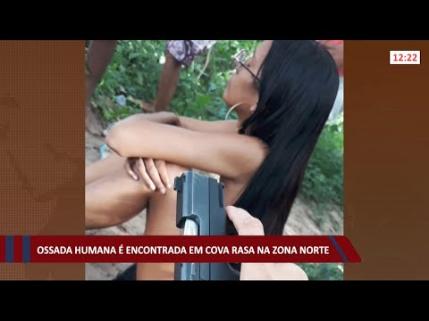 Ossada humana é encontrada em cova rasa na zona norte 24 05 2021