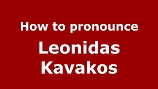 How to pronounce Leonidas Kavakos