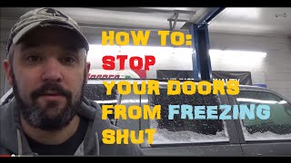 How To Stop Your Doors From Freezing Shut