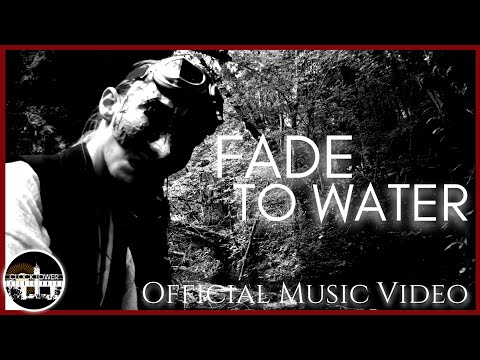 Fade To Water - Official Music Video