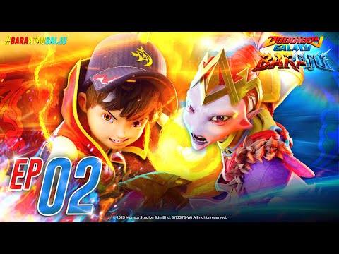 EP02 - BoBoiBoy Galaxy Baraju | The Flames of War