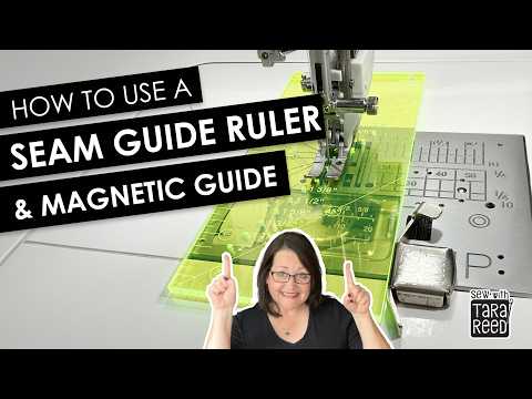 Sewing Tools you Need - How to use a Seam Guide Ruler and Guide