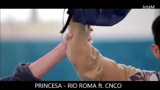 CNCO - RIO ROMA  PRINCESA
