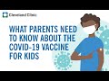 What Parents Need To Know About The COVID 19 Vaccine For Kids