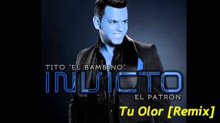 Tito El Bambino - Tu Olor (Remix)