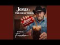 Jesus The Real Thing