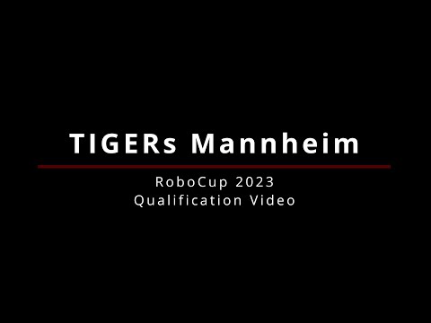 TIGERs Mannheim Qualification Video for RoboCup 2023