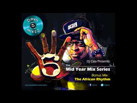 The African Rhythm (#MidYearSeries – Bonus ) by DJ Ciza