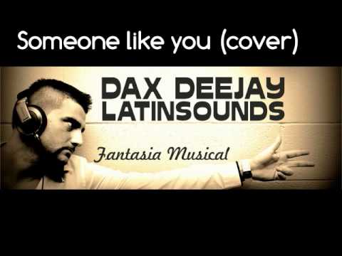 Dax Deejay - Someone Like You (cover).AVI