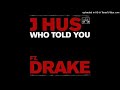 J HUS Who Told You - without drake