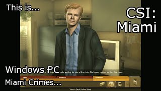 This is CSI: Miami for PC