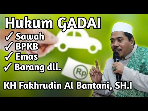 Law of Pawning in Islam - KH Fakhruddin Al Bantani