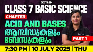 Class 7 Basic Science | Chapter : Acid and Bases / ആസിഡുകളും ബേസുകളും : Part-1 | Xylem Class 7