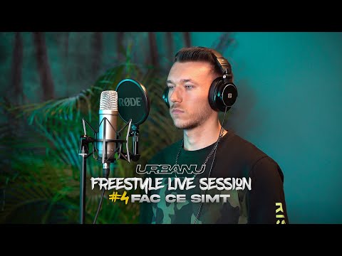 UrBanu - "FAC CE SIMT" | Freestyle Live Session #4