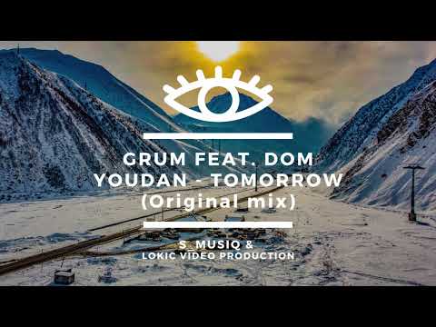 Grum feat. Dom Youdan - Tomorrow (Original mix)
