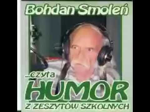 Bohdan Smoleń czyta Humor z Zeszytów Szkolnych