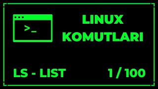 Linux Komutları Dersleri | ls - list | Ders 1