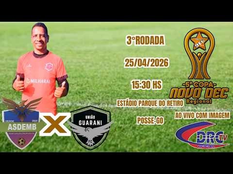 ASDEMB X UNIÃO GUARANI, 3ª RODADA COPA NOVO DEC, POSSE GO.