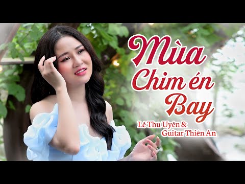 Mùa Chim Én Bay | Lê Thu Uyên & Guitar Thiên An