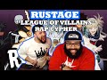 Rustage LEAGUE OF VILLAINS RAP CYPHER