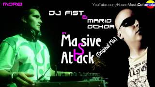Dj Fist and Mario Ochoa - Massive Attack (Original Mix) - Classic!