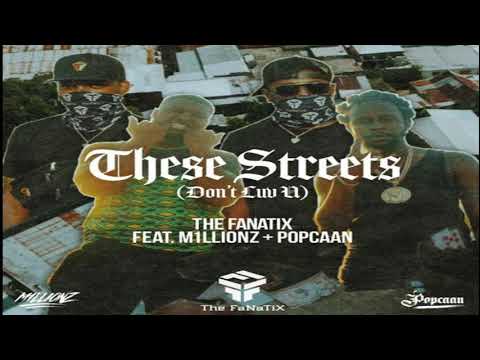 These Streets (Don't Luv U) The Fanatix, M1llionz, ft. Popcaan [2021