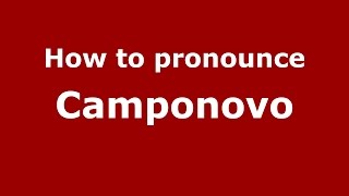 How to pronounce Camponovo