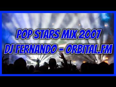 Pop Stars Mix 2007 - DJ Fernando (Orbital.fm)