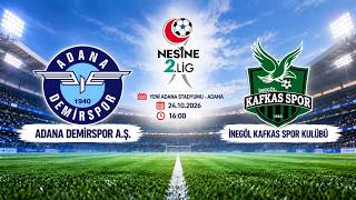 🔴 CANLI | Adana Demirspor - İnegöl Kafkas Spor | Nesine 2. Lig