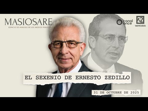 #LiveNow | Masiosare: The six-year term of Ernesto Zedillo (10/31/2025)