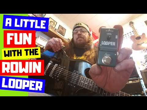 A Little Fun with the Rowin Looper