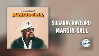 Sugaray Rayford "Margin Call" {Official Audio}