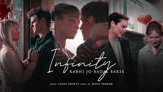 Infinity x Kabhi Jo Badal Barse  Arijit Singh  Jay