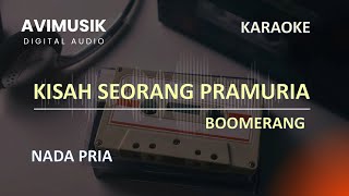 Download lagu Kisah Seorang Pramuria - Boomerang | Karaoke Nada PRIA | Avimusik mp3