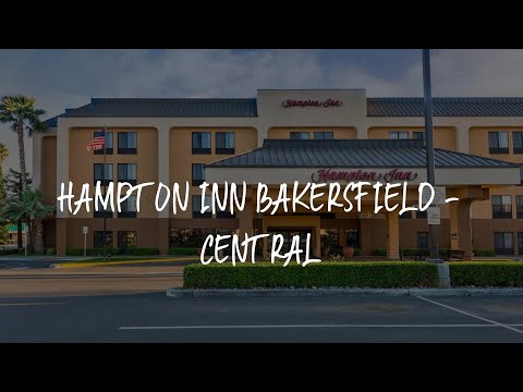 Hampton Inn Bakersfield - Central Review - Bakersfield , United States of America