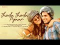 Thoda Thoda Pyaar Sidharth Malhotra Neha Sharma Stebin Ben Nilesh Ahuja Kumaar Zee Music Originals