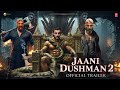 Jaani Dushman 2 Ek Anokhi Kahani Trailer Sunny Deol Akshay Kumar John Abraham New Movies